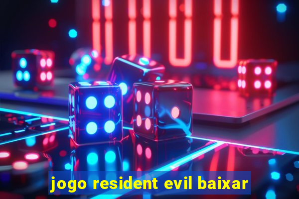 jogo resident evil baixar